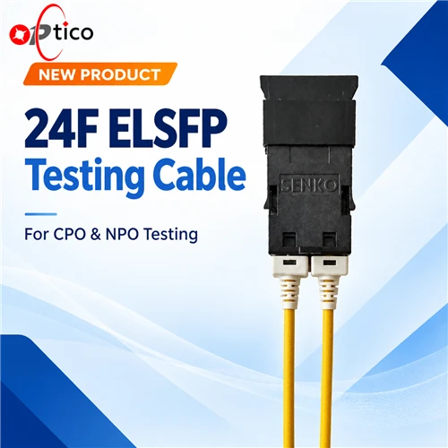 OPTICO Introduces 24F ELSFP Testing Cable
